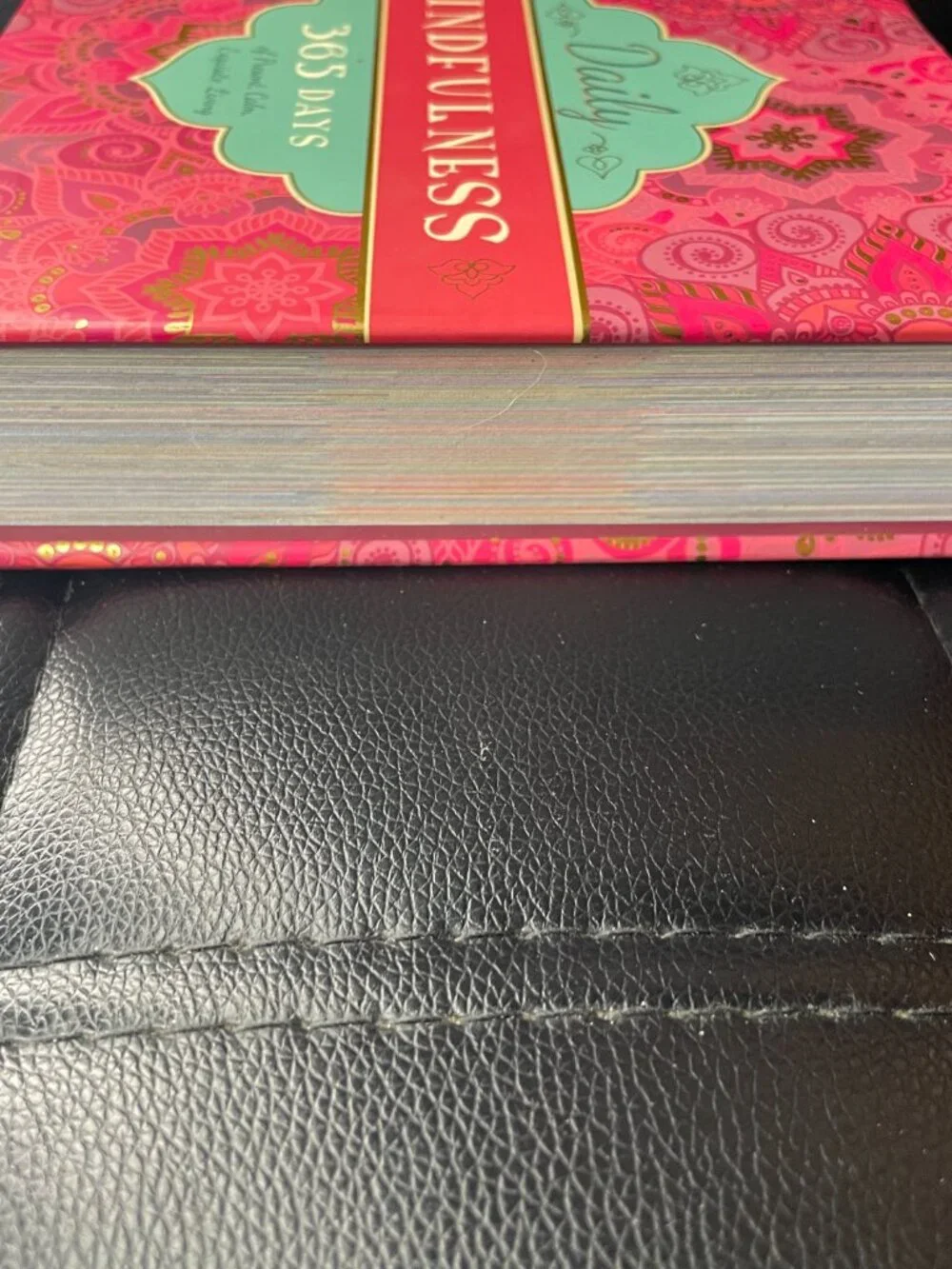 Daily Mindfulness: 365 Days of Present, Calm, Exquisite Living Hardcover